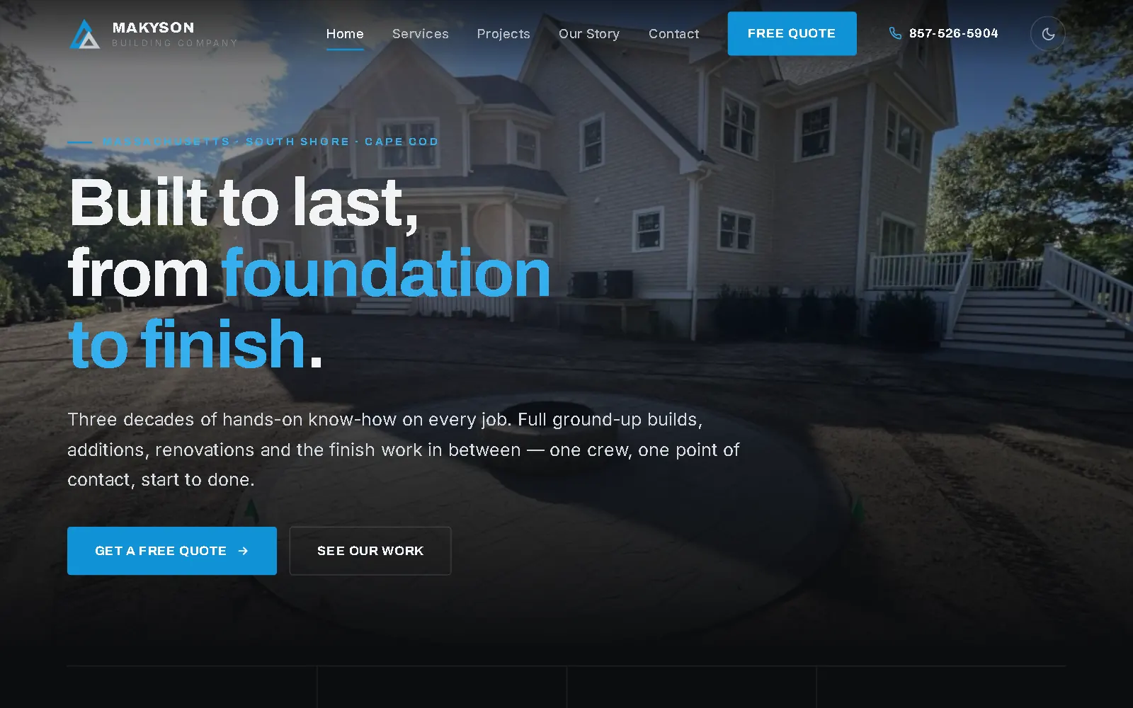 Makyson Building Company's homepage on a desktop: a finished shingle-style house behind the headline Built to last, from foundation to finish, with a Free Quote button and the phone number in the header and Get a free quote and See our work buttons below.
